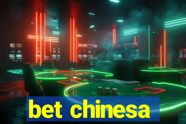 bet chinesa